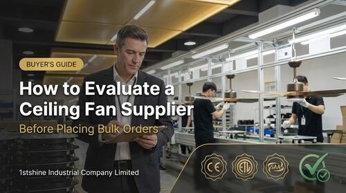 Laatste bedrijfsnieuws over Hoe u een leverancier van plafondventilatoren kunt beoordelen vóór bulkbestellingen | 1e glans